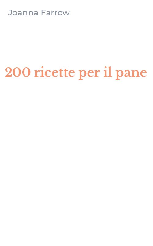 200 ricette per il pane