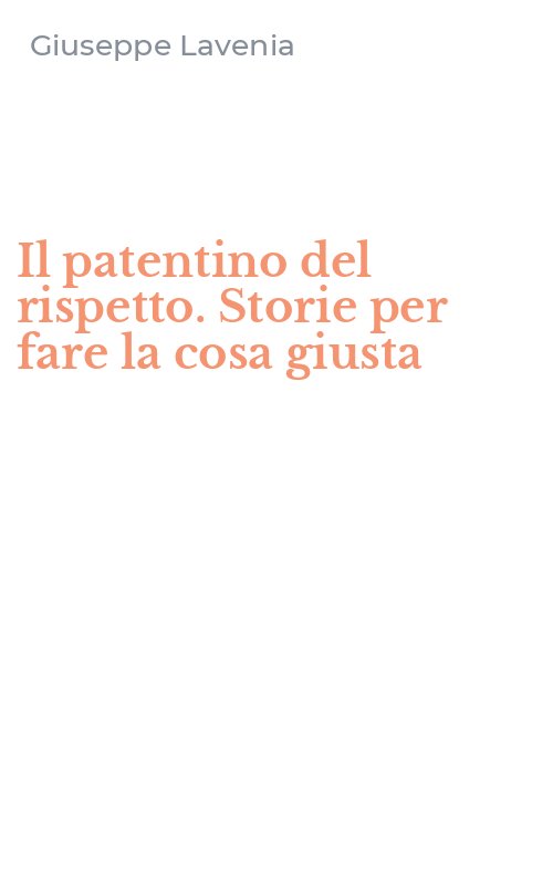 Il patentino del rispetto. Storie per fare la cosa giusta