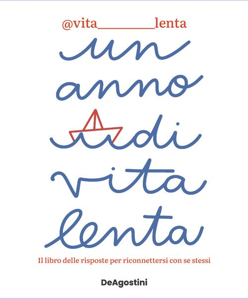 Un anno di vita lenta. Il libro delle risposte per riconnettersi con se stessi