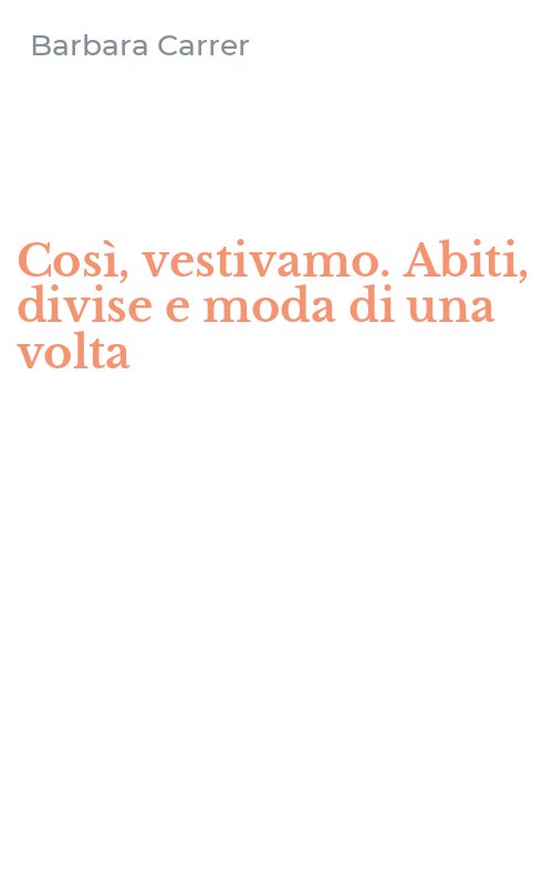Così, vestivamo. Abiti, divise e moda di una volta