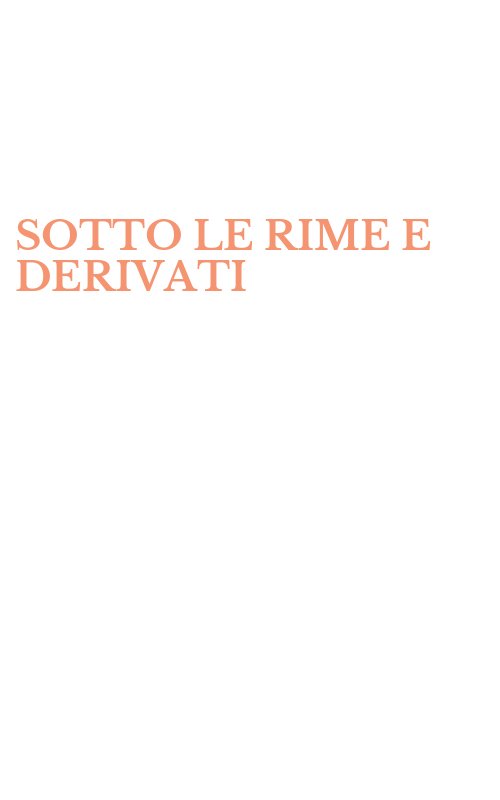 SOTTO LE RIME E DERIVATI