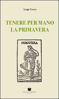 TENERE PER MANO LA PRIMAVERA