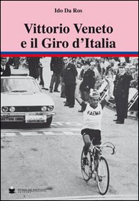 Vittorio Veneto e il giro d'Italia
