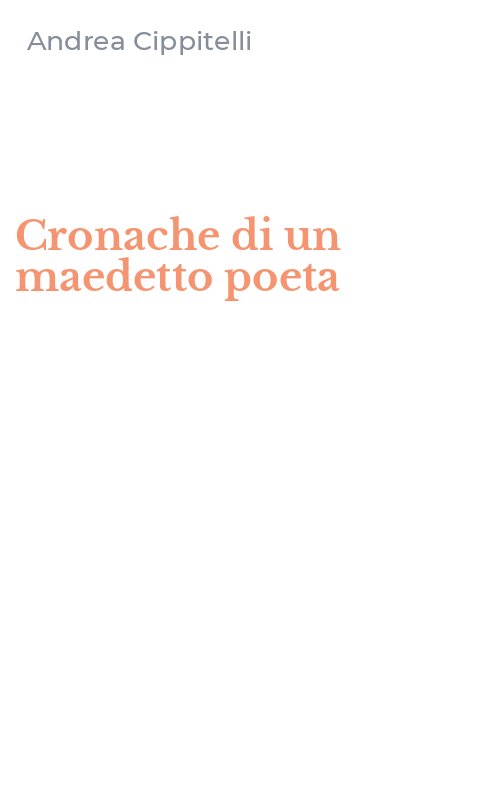 Cronache di un maedetto poeta