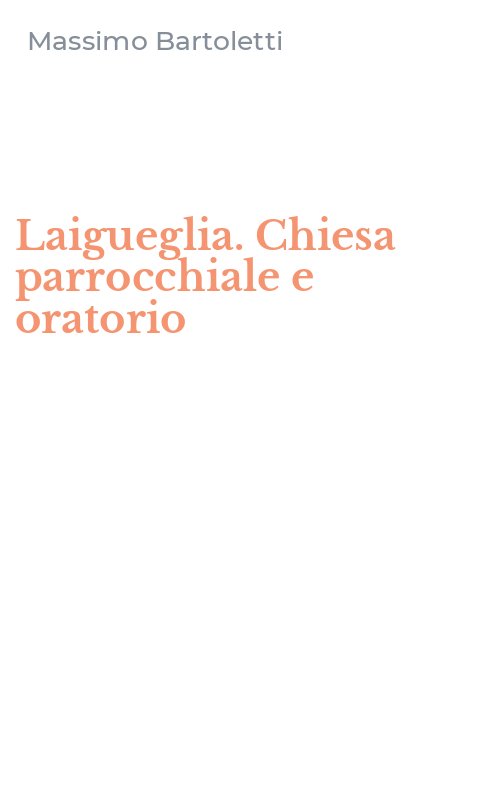 Laigueglia. Chiesa parrocchiale e oratorio