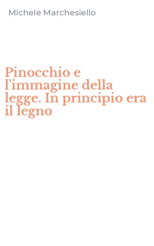 Pinocchio e l'immagine della legge. In principio era il legno