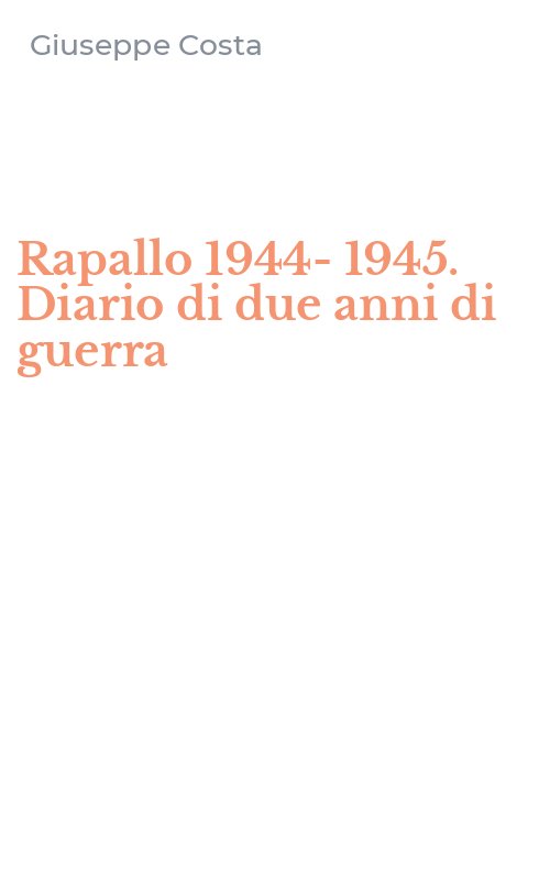Rapallo 1944-1945. Diario di due anni di guerra