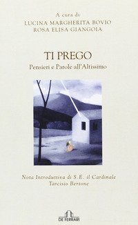 Ti prego. Pensieri e parole all'altissimo