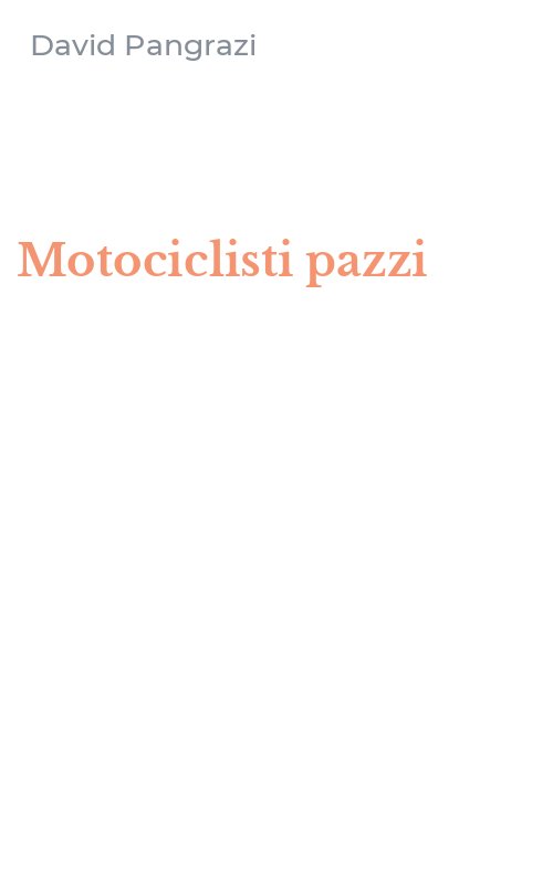 Motociclisti pazzi