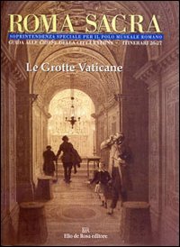 Roma sacra. Guida alle chiese della città eterna