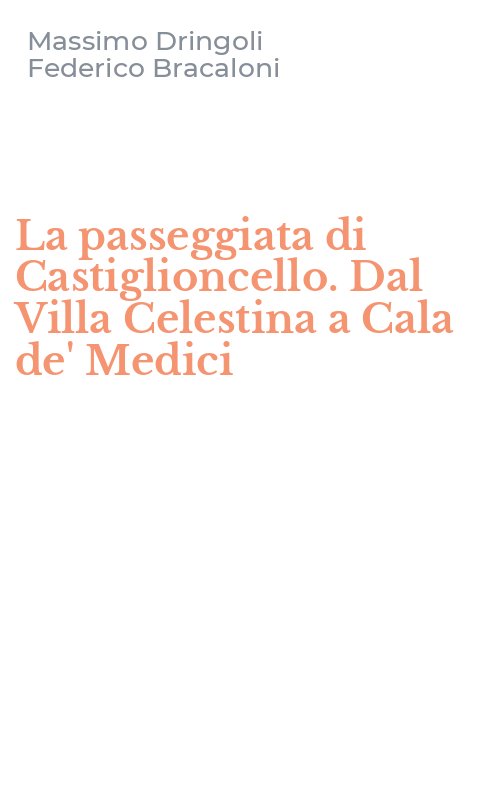 La passeggiata di Castiglioncello. Dal Villa Celestina a Cala de' Medici