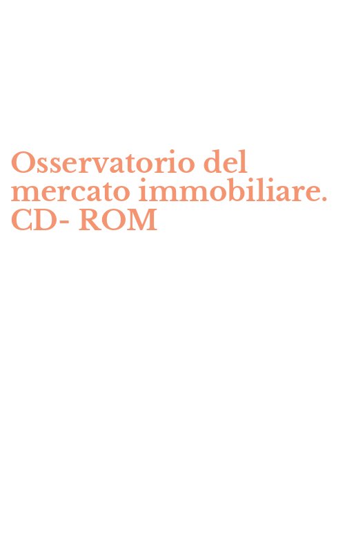 Osservatorio del mercato immobiliare. CD-ROM