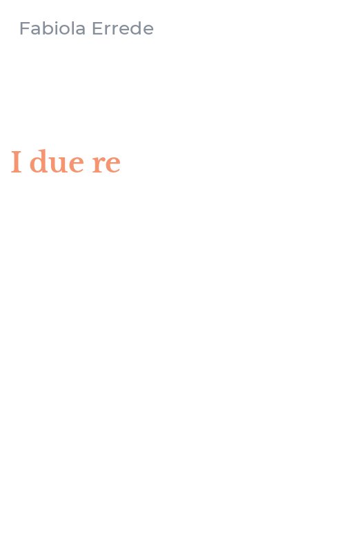I due re