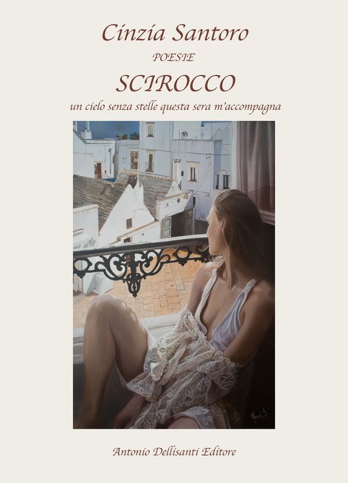 Scirocco. Un cielo senza stelle nella sera m'accompagna