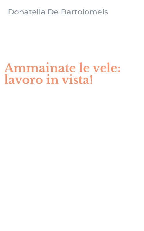 Ammainate le vele: lavoro in vista!
