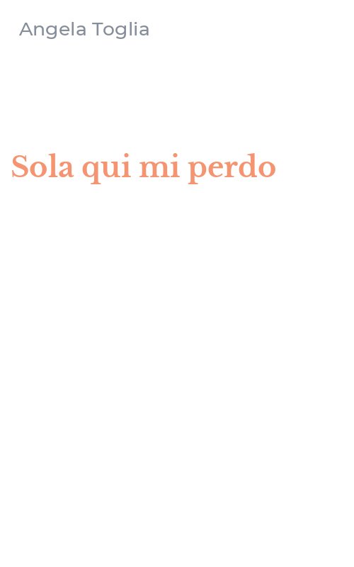 Sola qui mi perdo