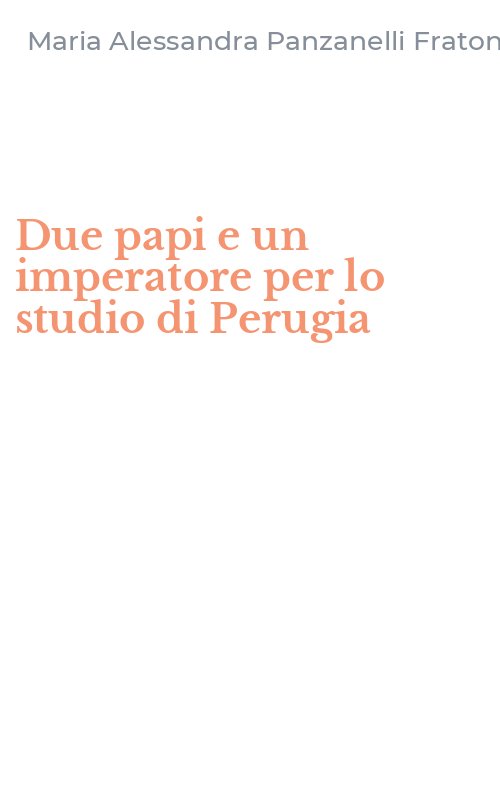 Due papi e un imperatore per lo studio di Perugia