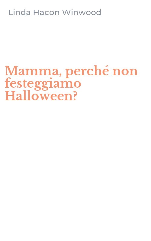 Mamma, perché non festeggiamo Halloween?