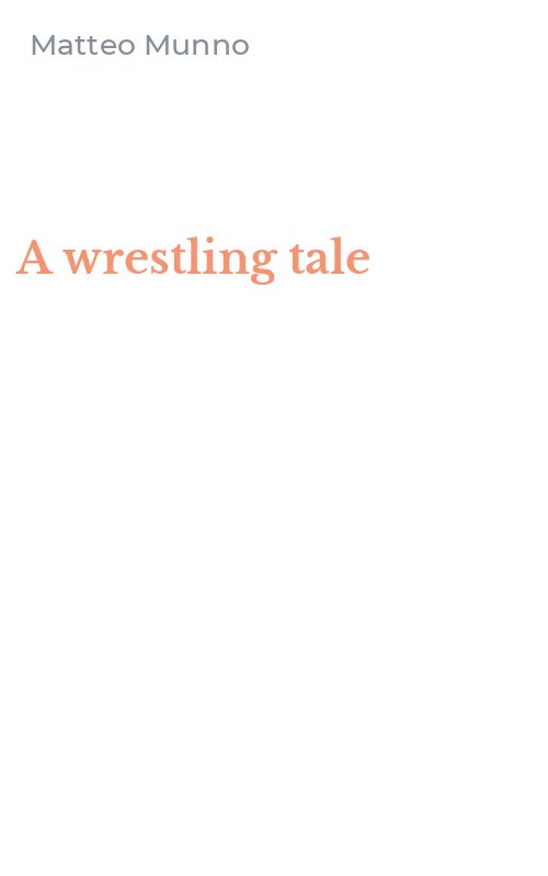 A wrestling tale