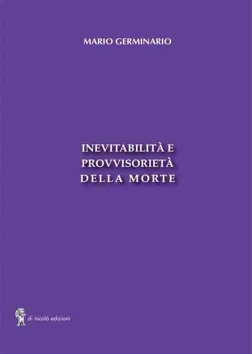 Inevitabilità e provvisorietà della morte