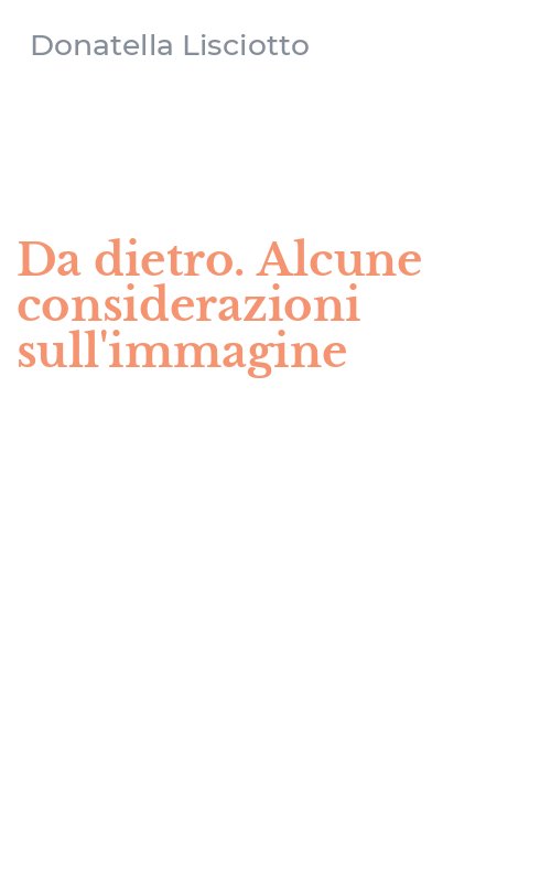 Da dietro. Alcune considerazioni sull'immagine