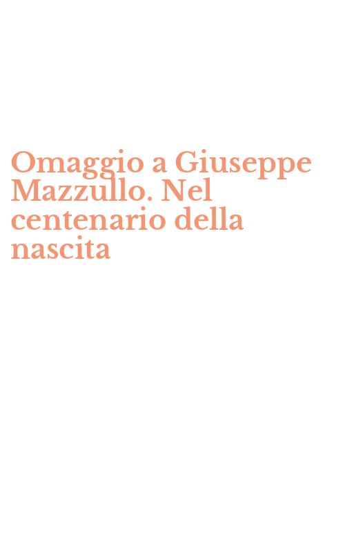 Omaggio a Giuseppe Mazzullo. Nel centenario della nascita