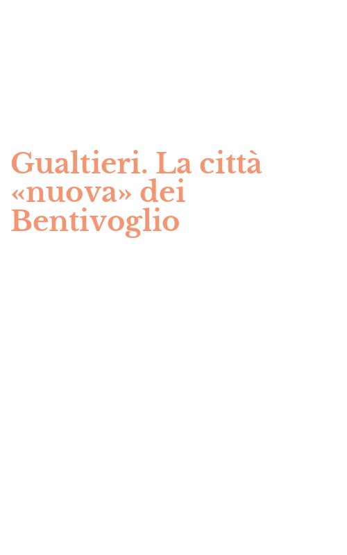 Gualtieri. La città «nuova» dei Bentivoglio