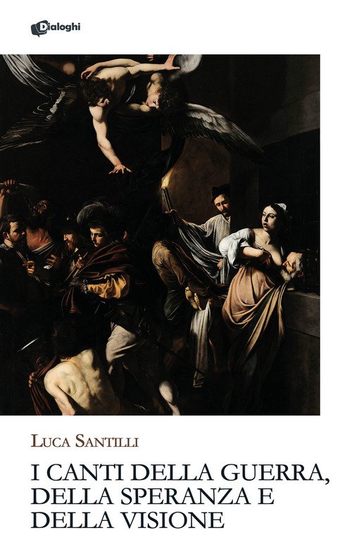 I canti della guerra, della speranza e della visione