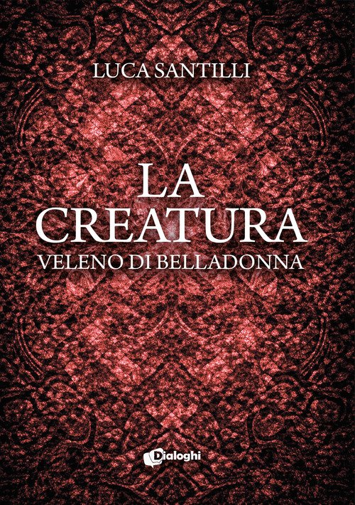 La creatura. Veleno di belladonna