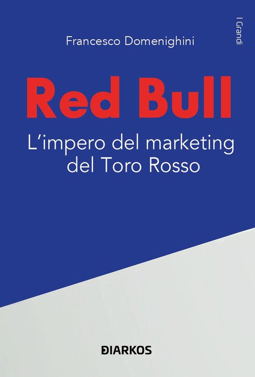 Red Bull. L'impero del marketing del Toro rosso