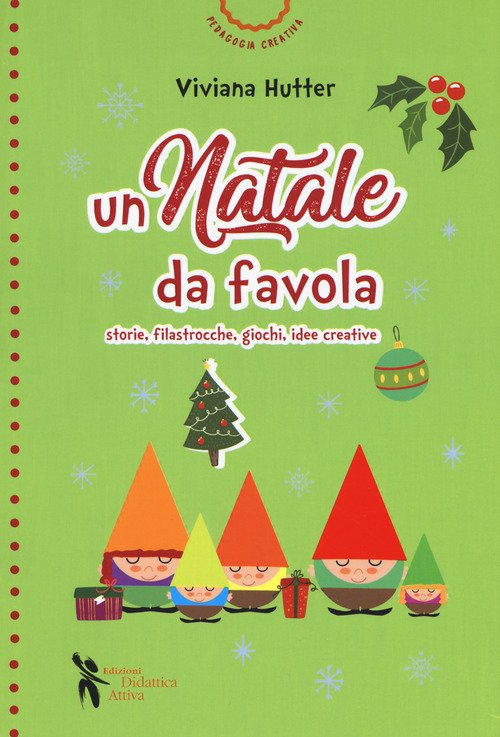 Un Natale da favola. Storie, filastrocche, giochi, idee creative