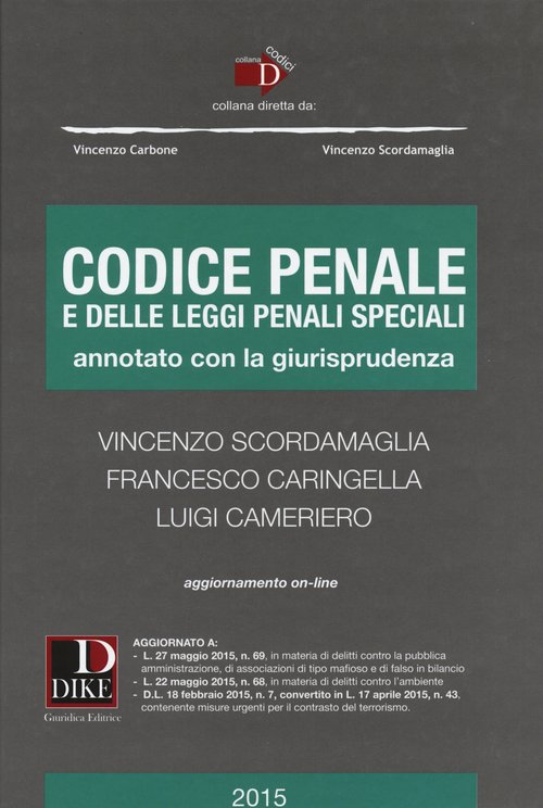 Codice penale e delle leggi penali speciali. Annotato con la giurisprudenza