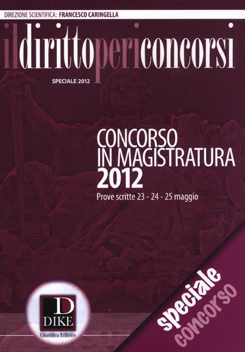 Il diritto per i concorsi. Speciale concorso in magistratura