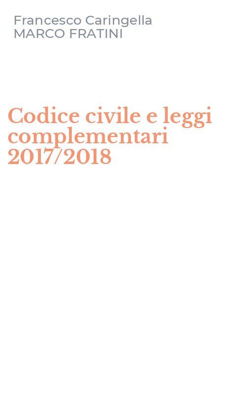Codice civile e leggi complementari 2017/2018