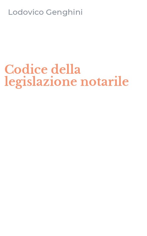 Codice della legislazione notarile