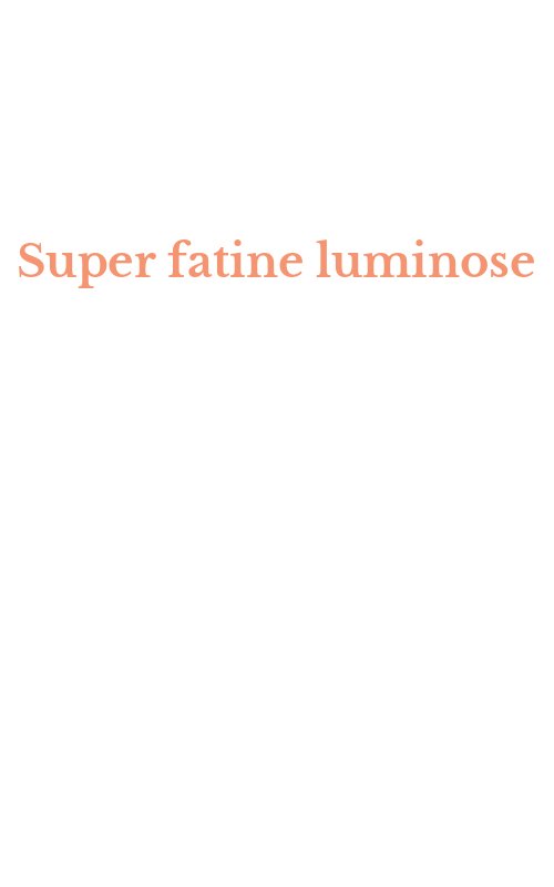 Super fatine luminose