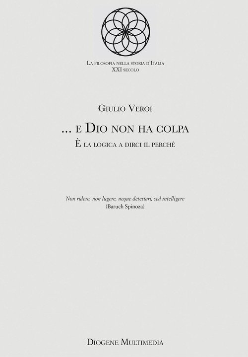 ... e Dio non ha colpa. È la logica a dirci il perché