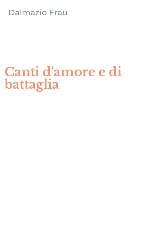 Canti d'amore e di battaglia