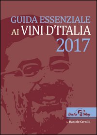 Guida essenziale ai vini d'Italia 2017