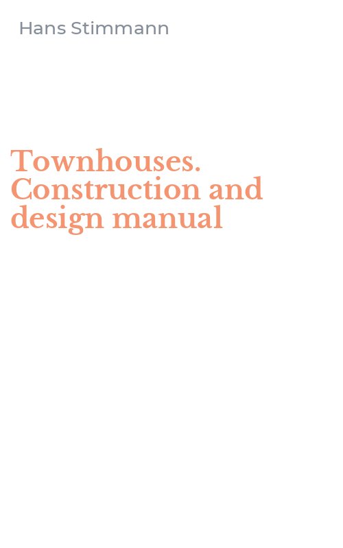 Townhouses. Construction and design manual