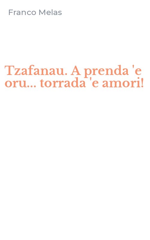 Tzafanau. A prenda 'e oru... torrada 'e amori!