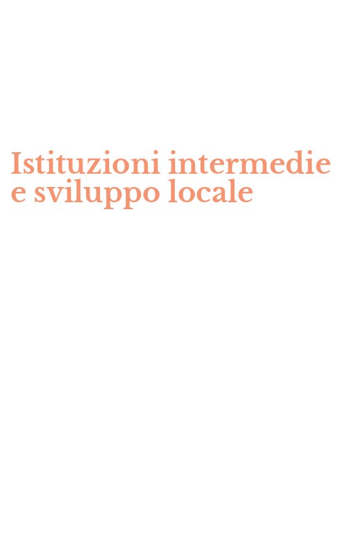 Istituzioni intermedie e sviluppo locale
