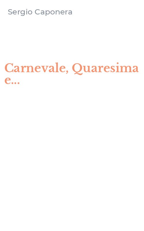 Carnevale, Quaresima e...