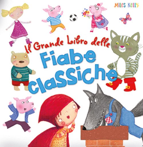 Il grande libro delle fiabe classiche