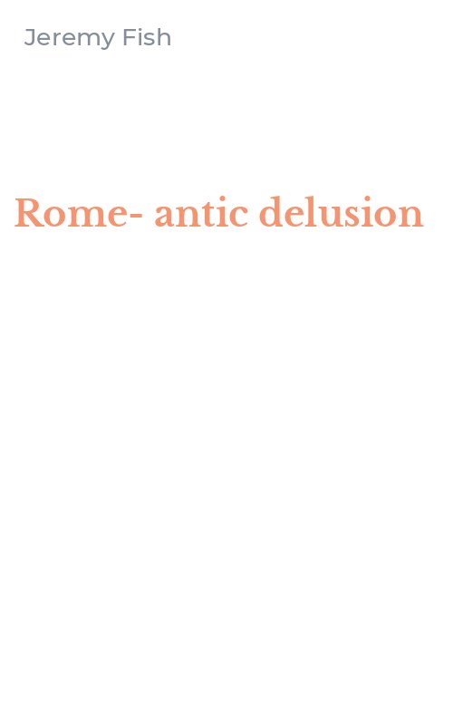 Rome-antic delusion