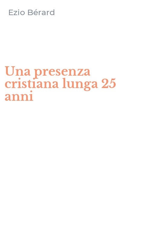 Una presenza cristiana lunga 25 anni