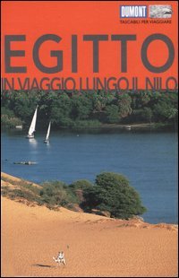 Egitto. In viaggio lungo il Nilo