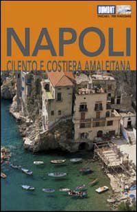 Napoli, Cilento, Costiera Amalfitana