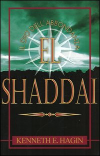 El Shaddai. Il Dio dell'abbondanza