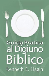Guida pratica al digiuno biblico